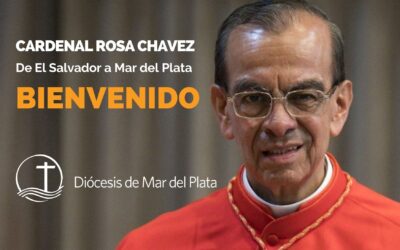 El CARDENAL GREGORIO ROSA CHAVEZ VISITA MAR DEL PLATA. FUNDACIÓN.