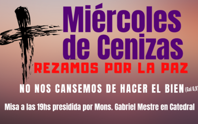 MIERCOLES DE CENIZAS: AYUNO Y ORACIÓN POR LA PAZ.