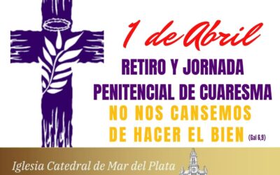 VIERNES DE RETIRO Y JORNADA PENITENCIAL DE CUARESMA EN CATEDRAL.
