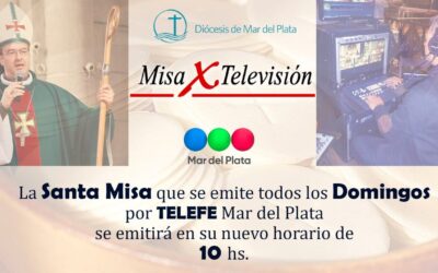 IMPORTANTE!! NUEVO HORARIO!! MISA POR TELEVISIÓN.
