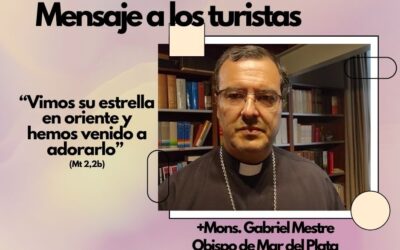 MENSAJE A LOS TURISTAS DEL PADRE OBISPO GABRIEL.