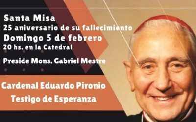 MISA POR LOS 25 AÑOS DEL FALLECIMIENTO DEL VENERABLE CARDENAL PIRONIO.