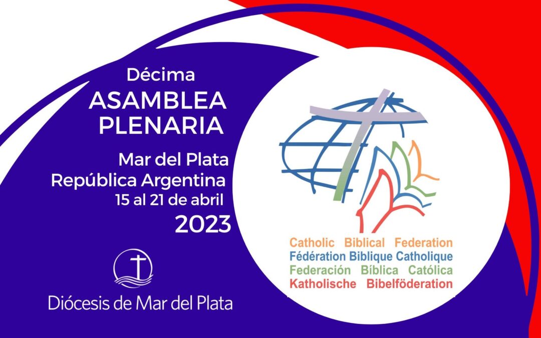 10° ASAMBLEA PLENARIA DE LA FEDERACIÓN BÍBLICA INTERNACIONAL EN MAR DEL PLATA.