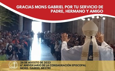 6TO. ANIVERSARIO DE ORDENACIÓN EPISCOPAL DE MONS. MESTRE