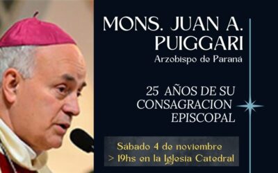 MISA EN ACCIÓN DE GRACIAS POR LOS 25 AÑOS DE ORDENACIÓN EPISCOPAL DE MONS. PUIGGARI
