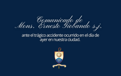Comunicado de Mons. Ernesto Giobando s.j. ante el trágico accidente ocurrido en el día de ayer en nuestra ciudad.
